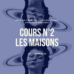 Initiation à l'astrologie - Cours n°2 - Les maisons