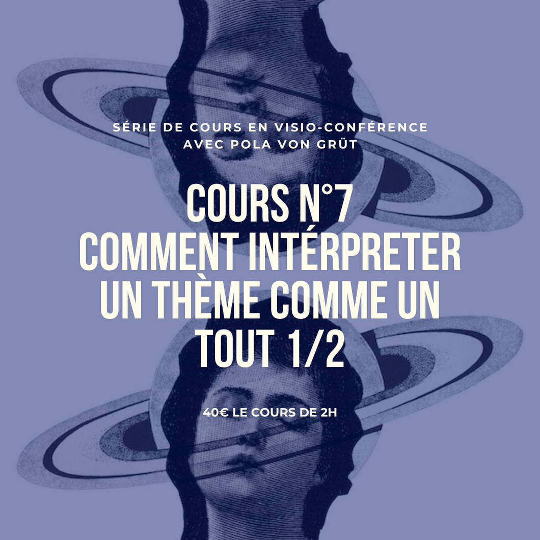 Initiation à l'astrologie - Cours n°7 - Interpréter un thème comme un tout 1/2